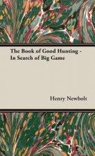 Book of Good Hunting - In Search of Big Game