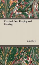 Practical Goat Keeping and Farming