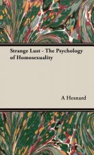 Strange Lust - The Psychology of Homosexuality