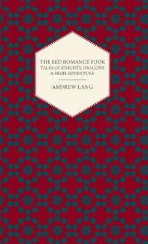 Red Romance Book - Tales Of Knights, Dragons & High Adventure