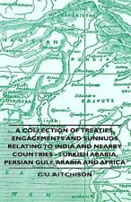 Collection of Treaties, Engagements And Sunnuds Relating to India and Nearby Countries - Turkish Arabia, Persian Gulf, Arabia and Africa