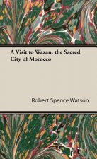 Visit to Wazan, the Sacred City of Morocco