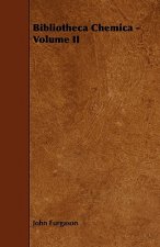 Bibliotheca Chemica - Volume II