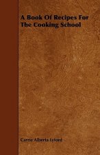 Book Of Recipes For The Cooking School