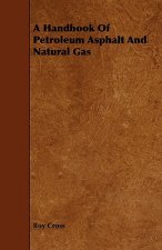 Handbook Of Petroleum Asphalt And Natural Gas