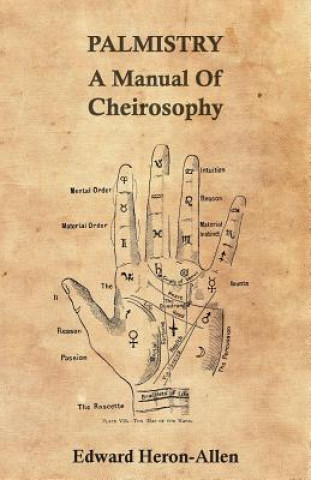 Palmistry - A Manual Of Cheirosophy
