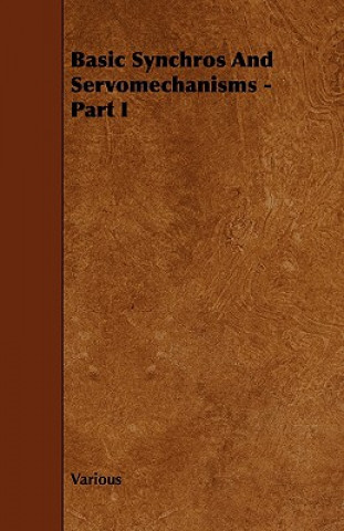Basic Synchros And Servomechanisms - Part I