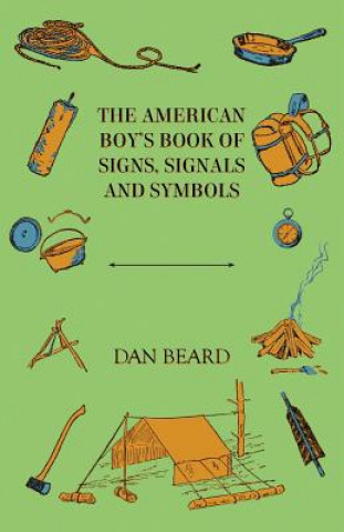 American Boy's Book Of Signs, Signals And Symbols