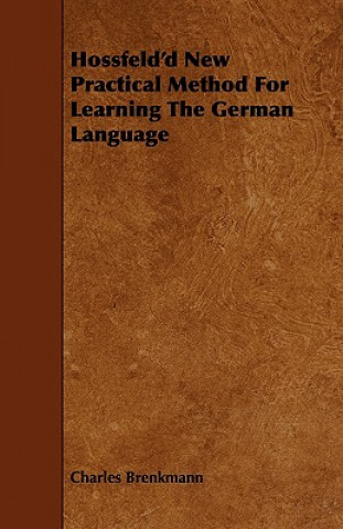 Hossfeld'd New Practical Method For Learning The German Language