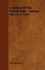 History Of The British Army - Volume VIII 1811-1812