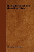 Soldiers Foot And The Military Shoe