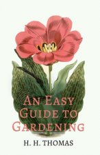 Easy Guide To Gardening