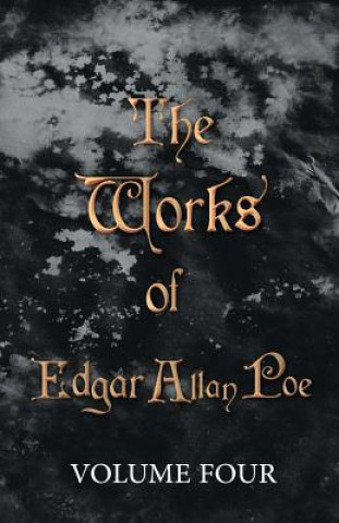 Works Of Edgar Allan Poe - Volume Four
