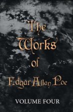 Works Of Edgar Allan Poe - Volume Four