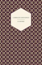 Cabbages And Kings - The Complete Works Of O. Henry - Vol. V