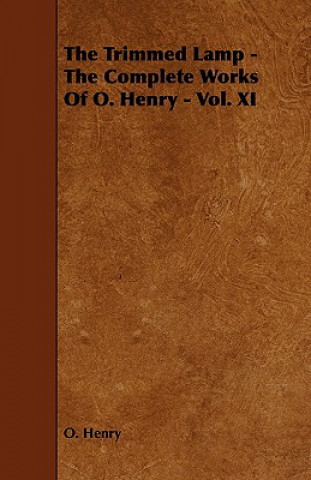 Trimmed Lamp - The Complete Works Of O. Henry - Vol. XI