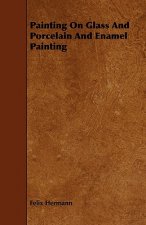 Painting On Glass And Porcelain And Enamel Painting