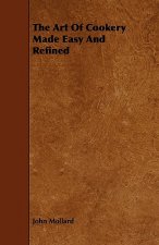 Art Of Cookery Made Easy And Refined