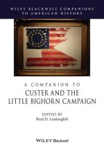 Companion to Custer and the Little Bighorn Campaign