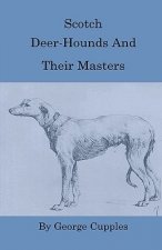 Scotch Deer-Hounds And Their Masters