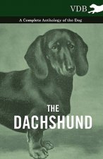 Dachshund - A Complete Anthology of the Dog -
