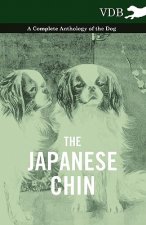 Japanese Chin - A Complete Anthology of the Dog