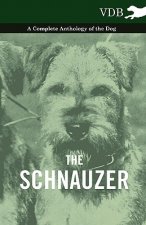 Schnauzer - A Complete Anthology of the Dog