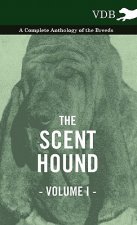 Scent Hound Vol. I. - A Complete Anthology of the Breeds