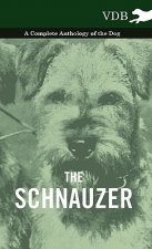 Schnauzer - A Complete Anthology of the Dog
