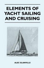 Elements of Yacht Sailing and Cruising