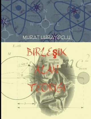 Birlesik Alan Teorisi