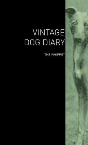 Vintage Dog Diary - The Whippet