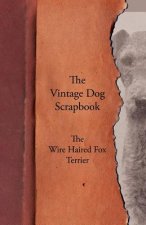 Vintage Dog Scrapbook - The Wire Haired Fox Terrier