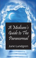 Mediums Guide to the Paranormal