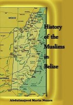 History of the Muslims In Belize