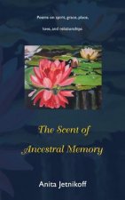 Scent of Ancestral Memory