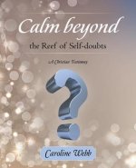 Calm beyond the Reef of Self-doubts