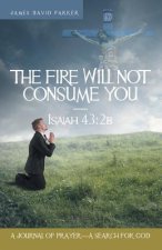 Fire Will Not Consume You-Isaiah 43