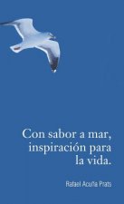 Con sabor a mar, inspiracion para la vida.