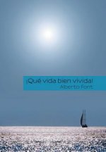 !Que vida bien vivida!