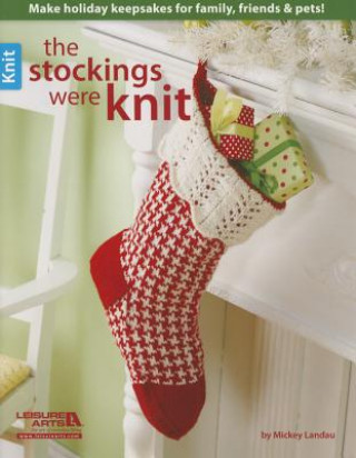 Stockings Were Knit