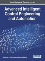 Handbook of Research on Advanced Intelligent Control Engineering and Automation