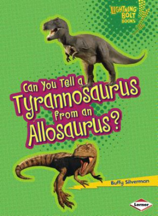 Can You Tell a Tyranosaurus from an Allosaurus