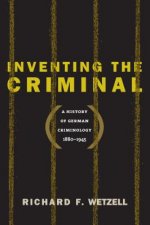 Inventing the Criminal
