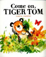 Come On, Tiger Tom