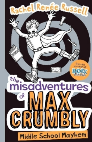 Misadventures of Max Crumbly 2