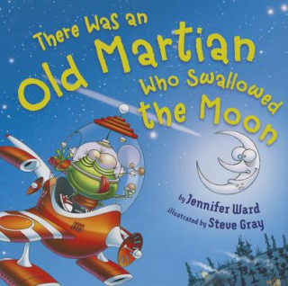 There Was an Old Martian Who Swallowed the Moon (JENNIFER WARD)()