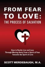 From Fear to Love