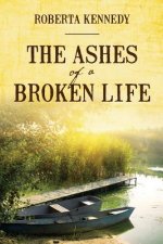 Ashes of A Broken Life