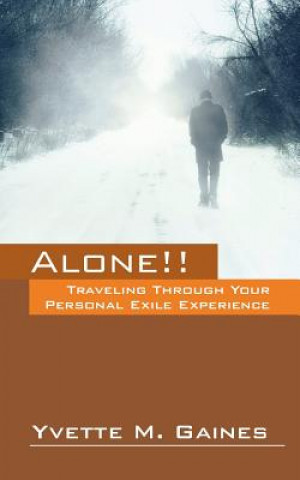 Alone!! Traveling Through Your Personal Exile Experience
